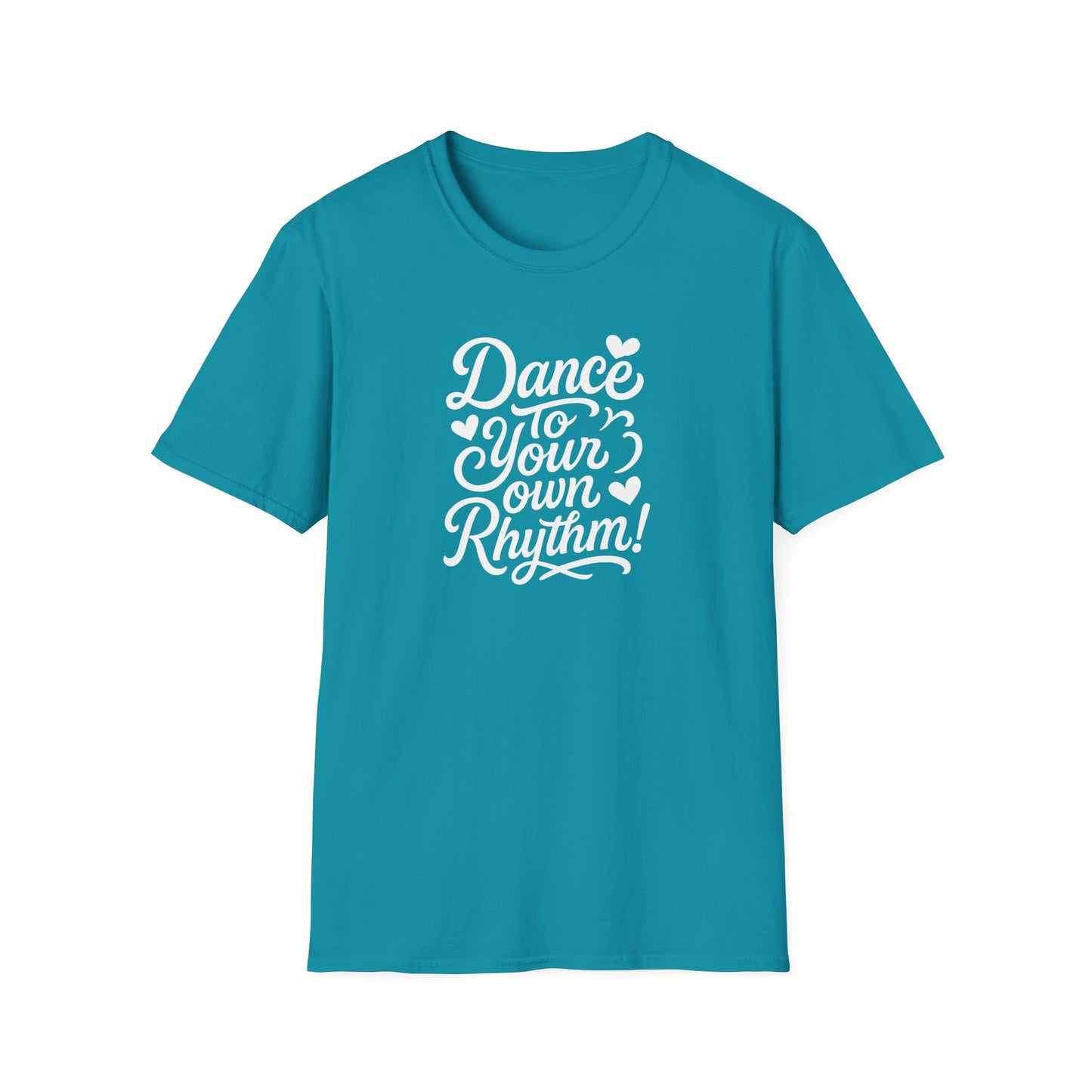 Dance to Your Own Rhythm T-Shirt, White Lettering