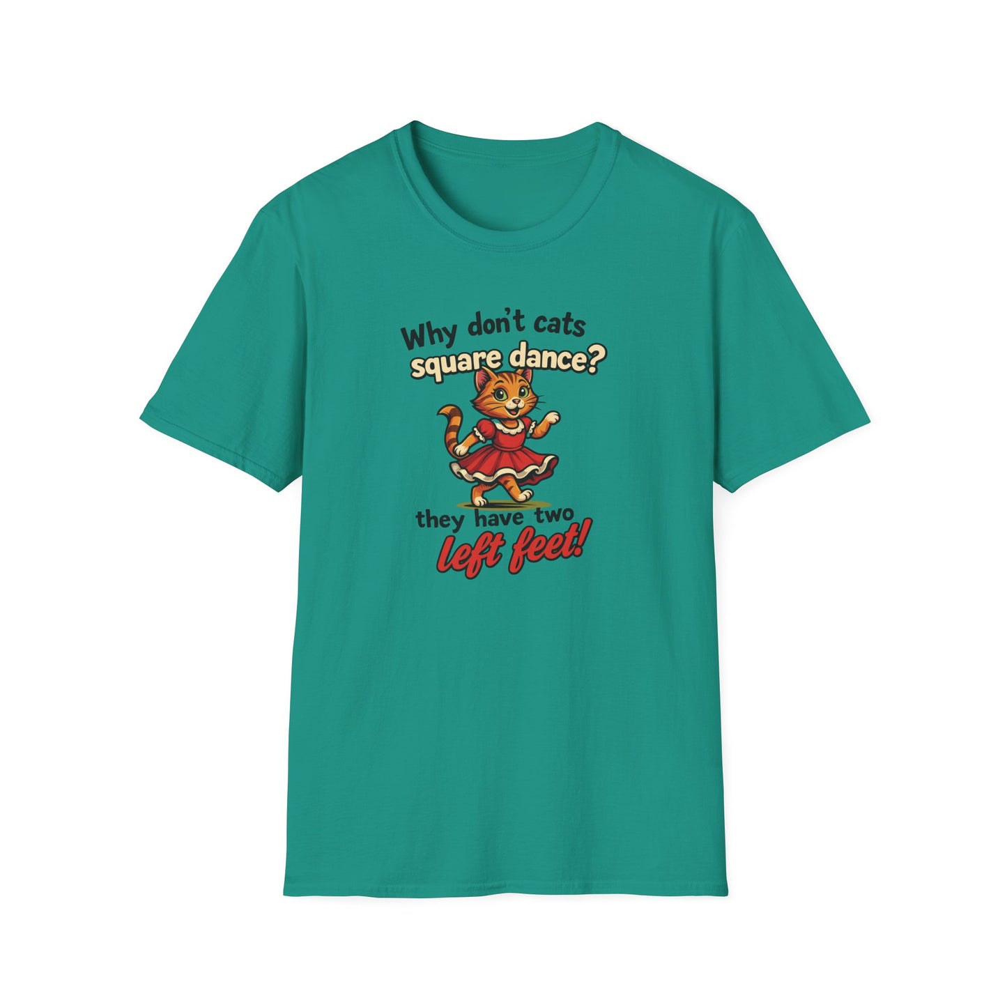 Why Don't Cats Square Dance? T-Shirt