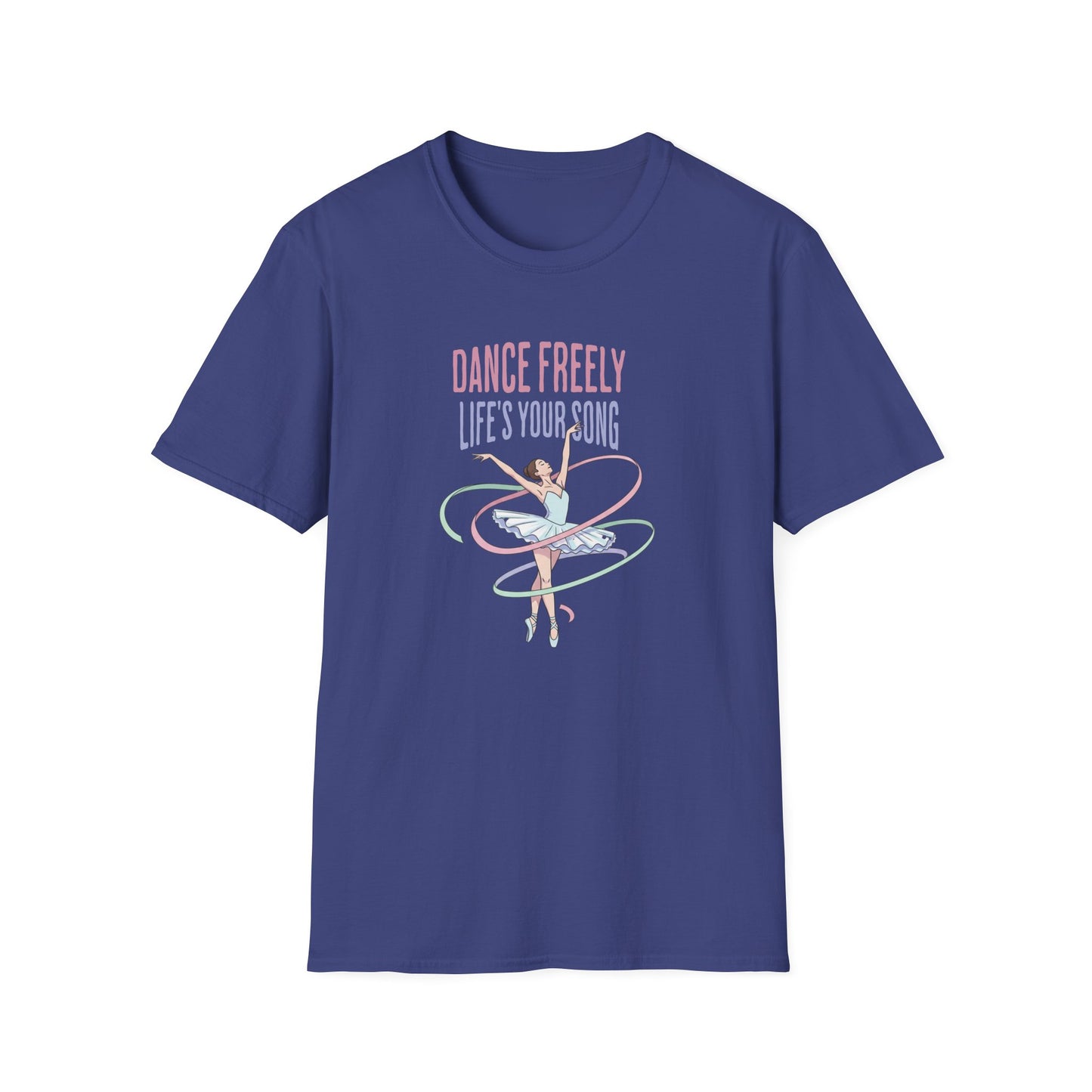 Dance Freely Life's Your Song T-Shirt