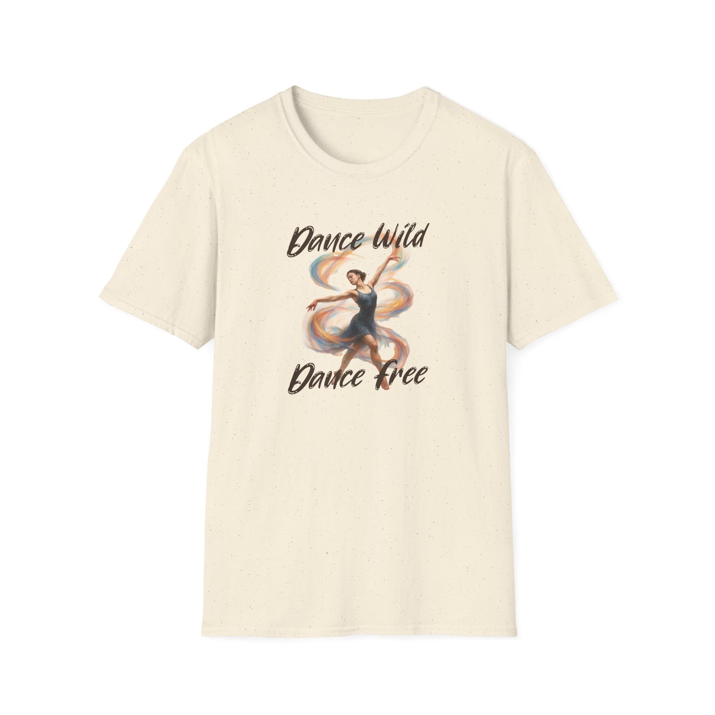 Dance Wild Dance Free T-Shirt