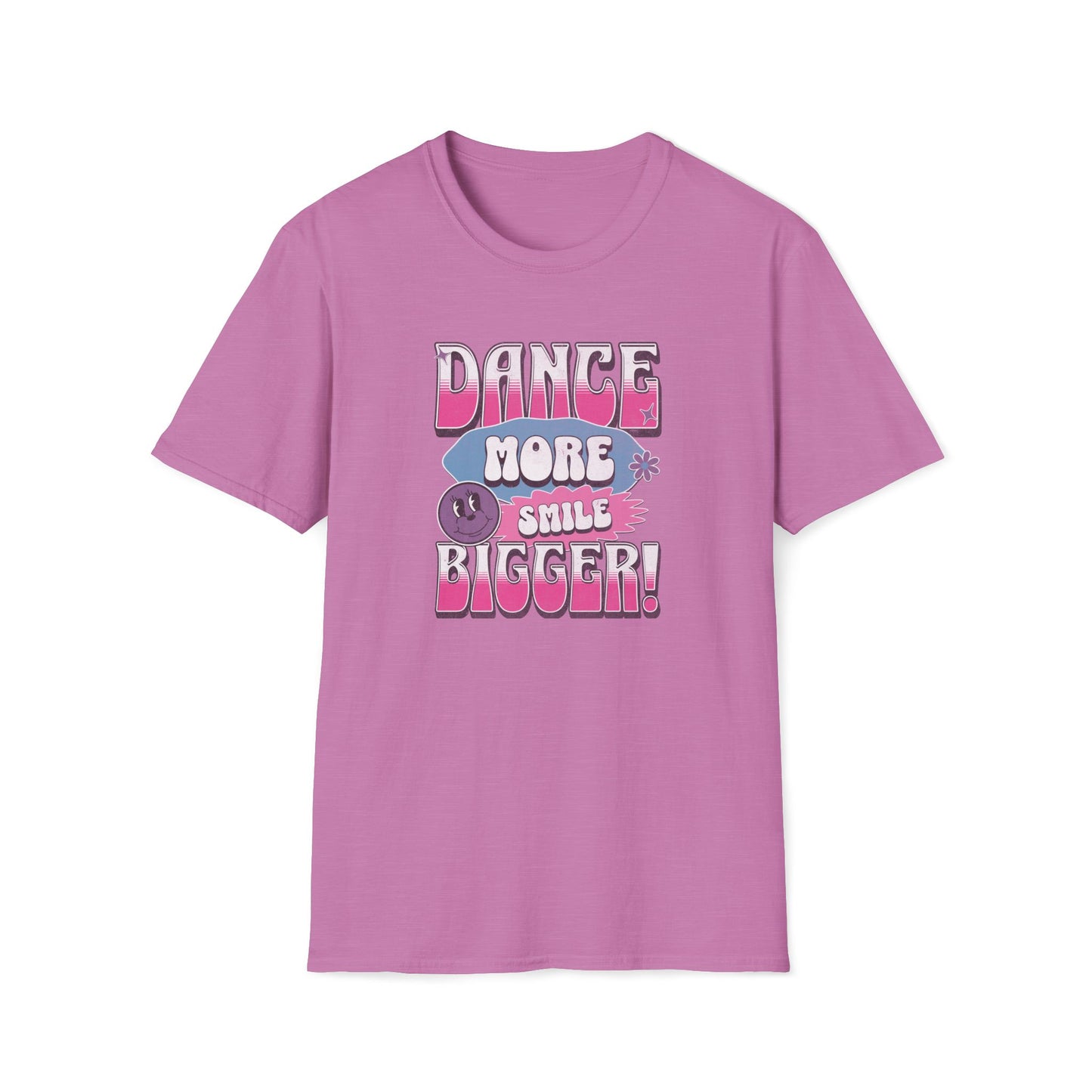 Dance More Smile Bigger T-Shirt