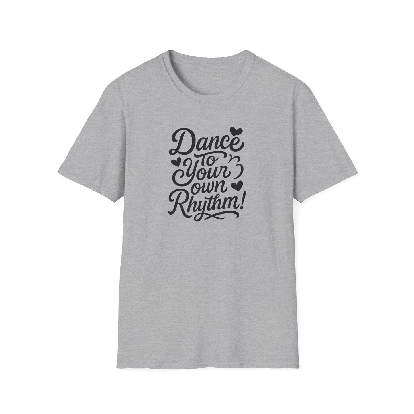 Dance to Your Own Rhythm T-Shirt, Black Lettering