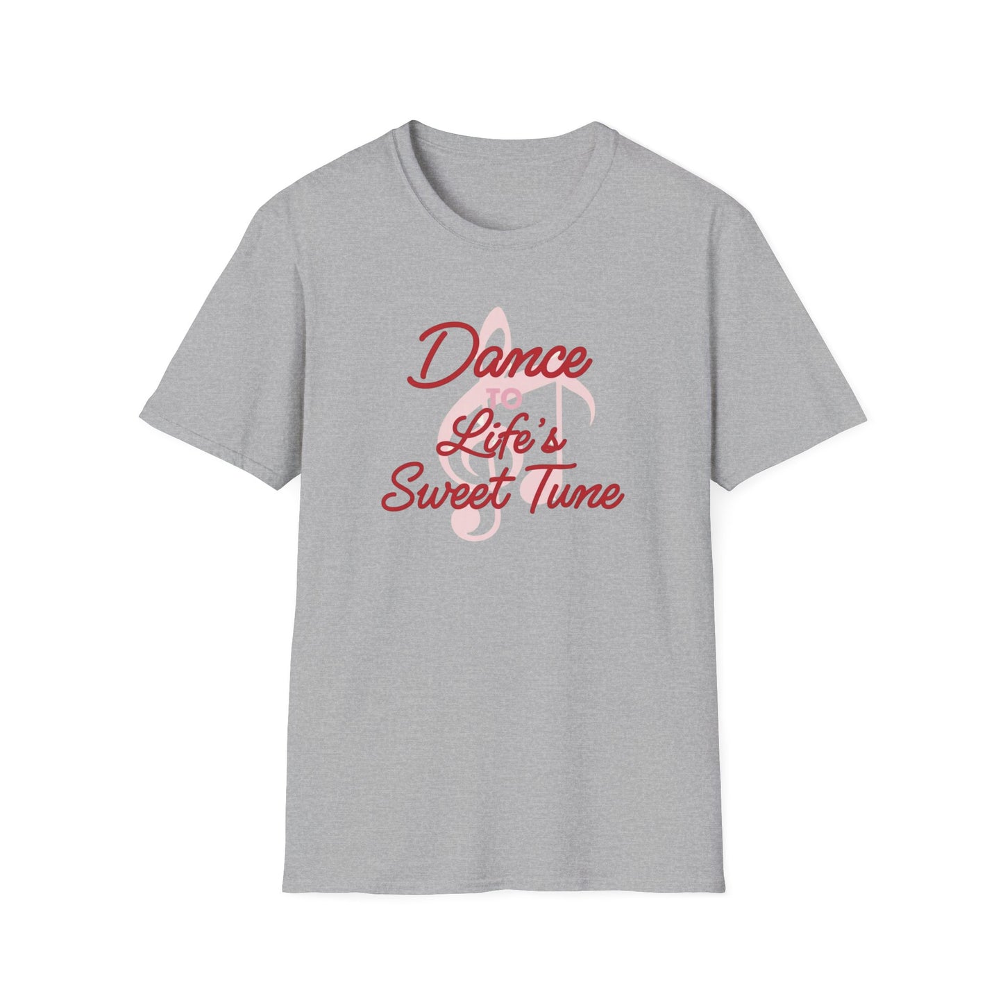 Dance to Life's Sweet Tune T-Shirt