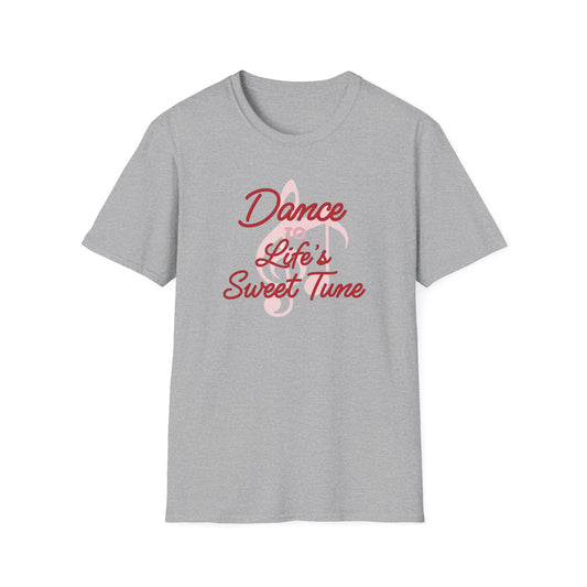 Dance to Life's Sweet Tune T-Shirt