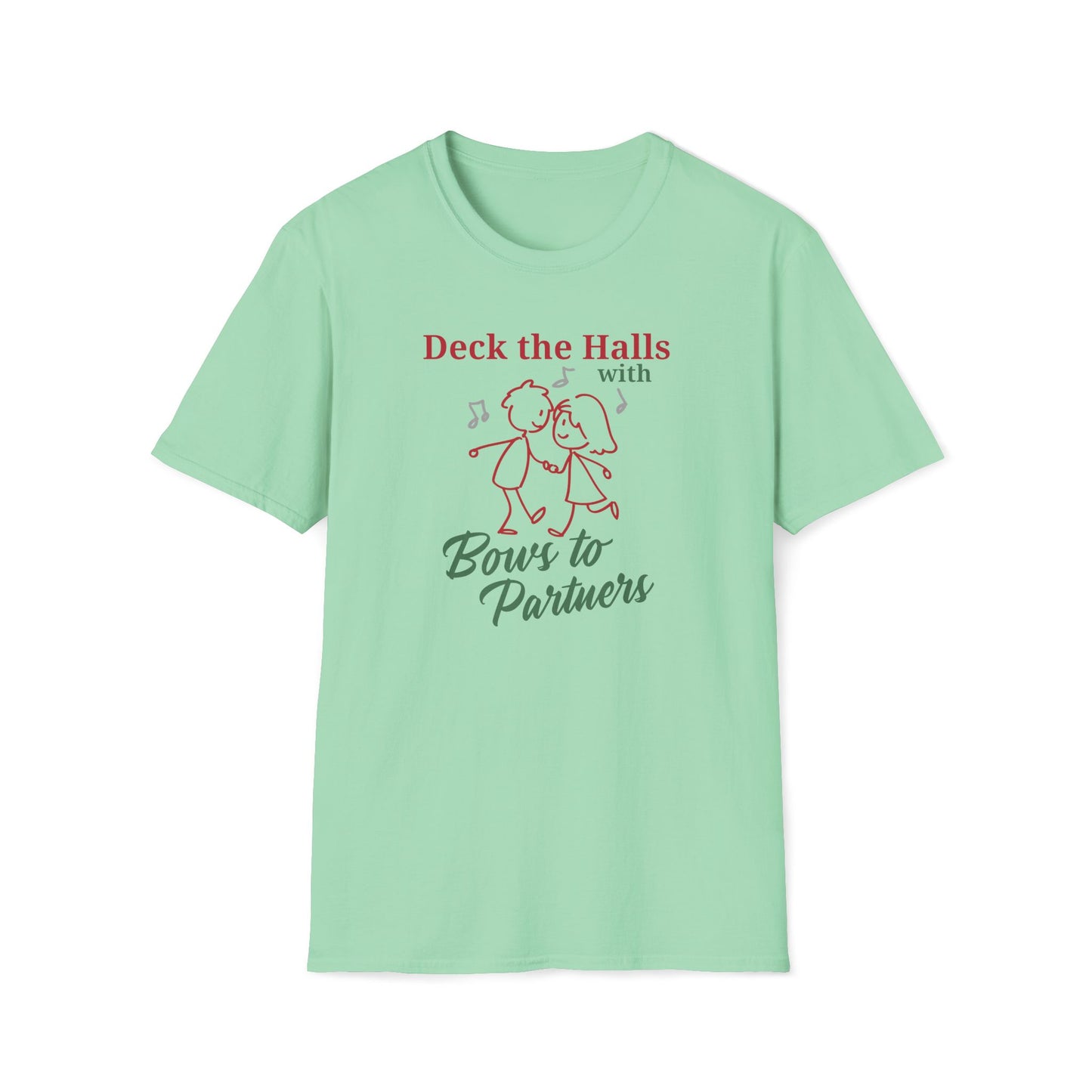 Deck the Halls with Bows to Partners T-Shirt