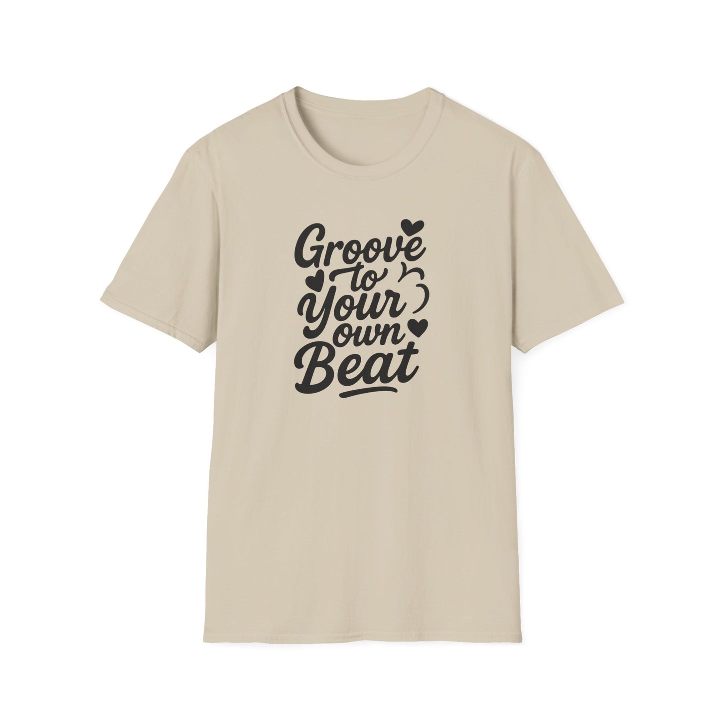Groove to Your Own Beat T-Shirt, Black Lettering