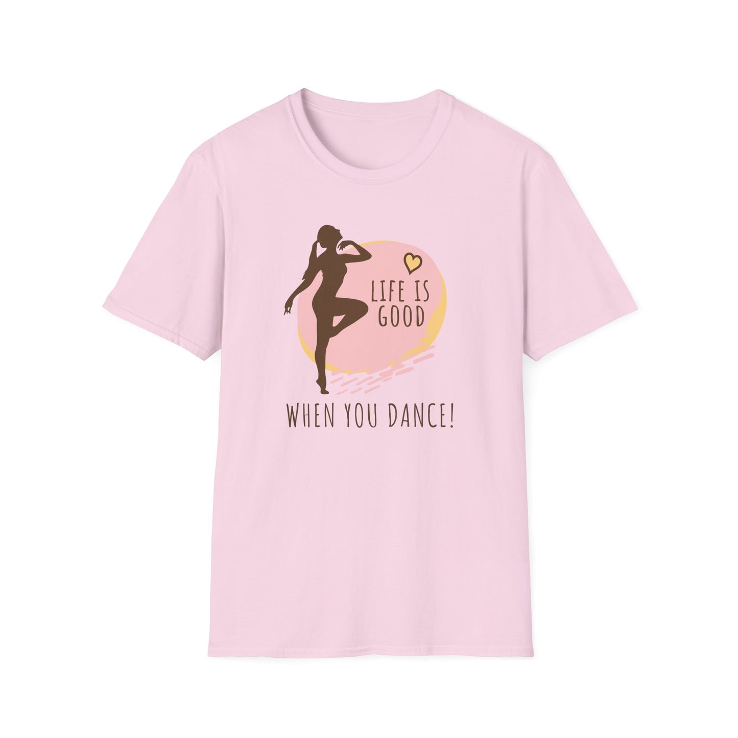 Life Is Good When You Dance T-Shirt