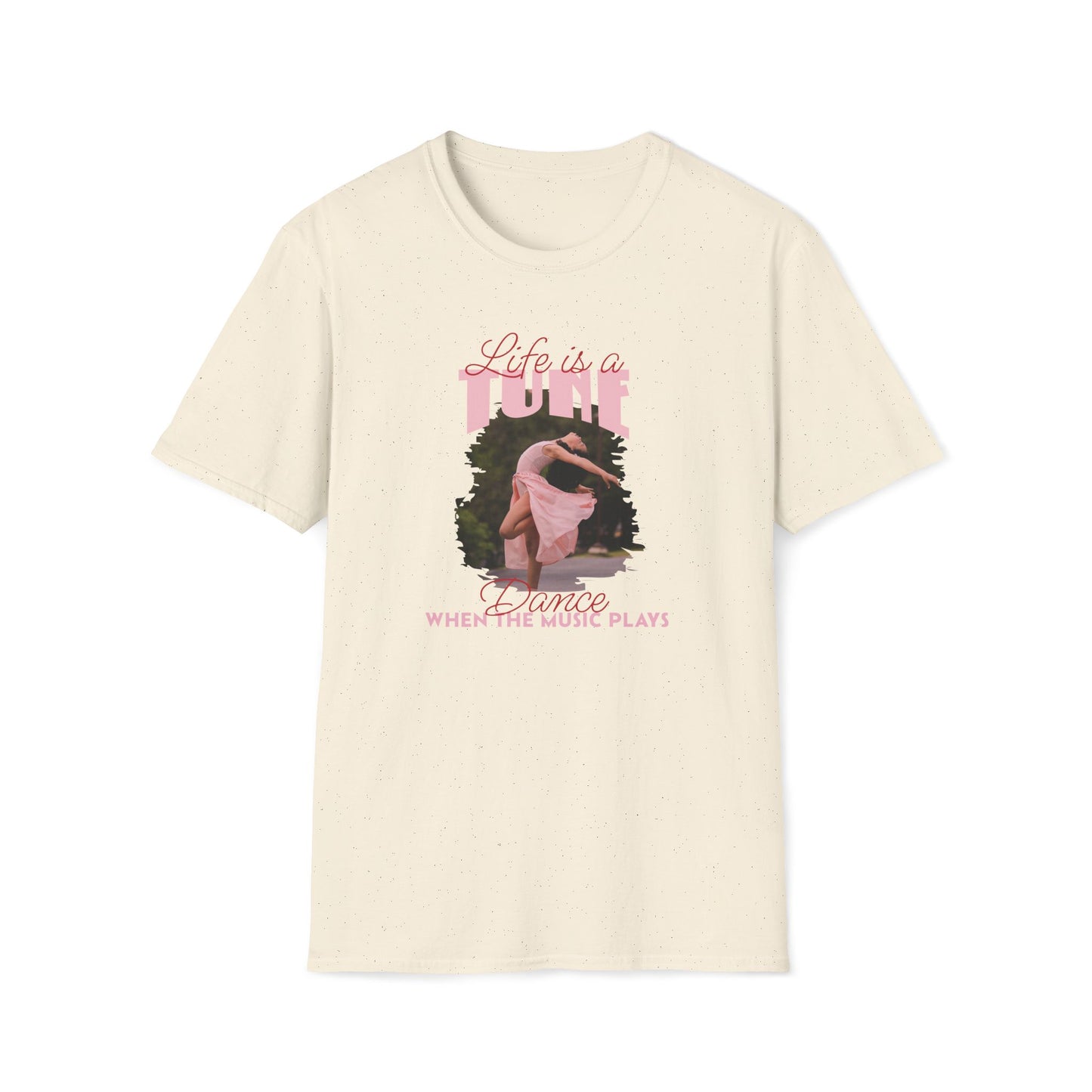 Natural Beige T-shirt with a dancer in a pink dress and text 'Life is a tune, dance when the music plays'