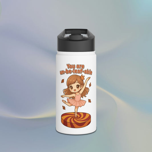 You are un-be-leaf-able Ballerina Stainless Steel Water Bottle
