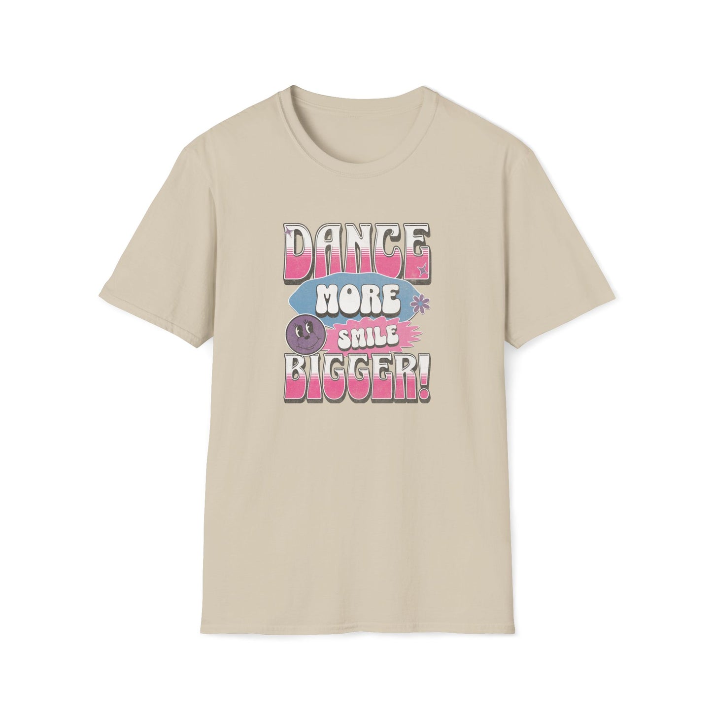 Dance More Smile Bigger T-Shirt