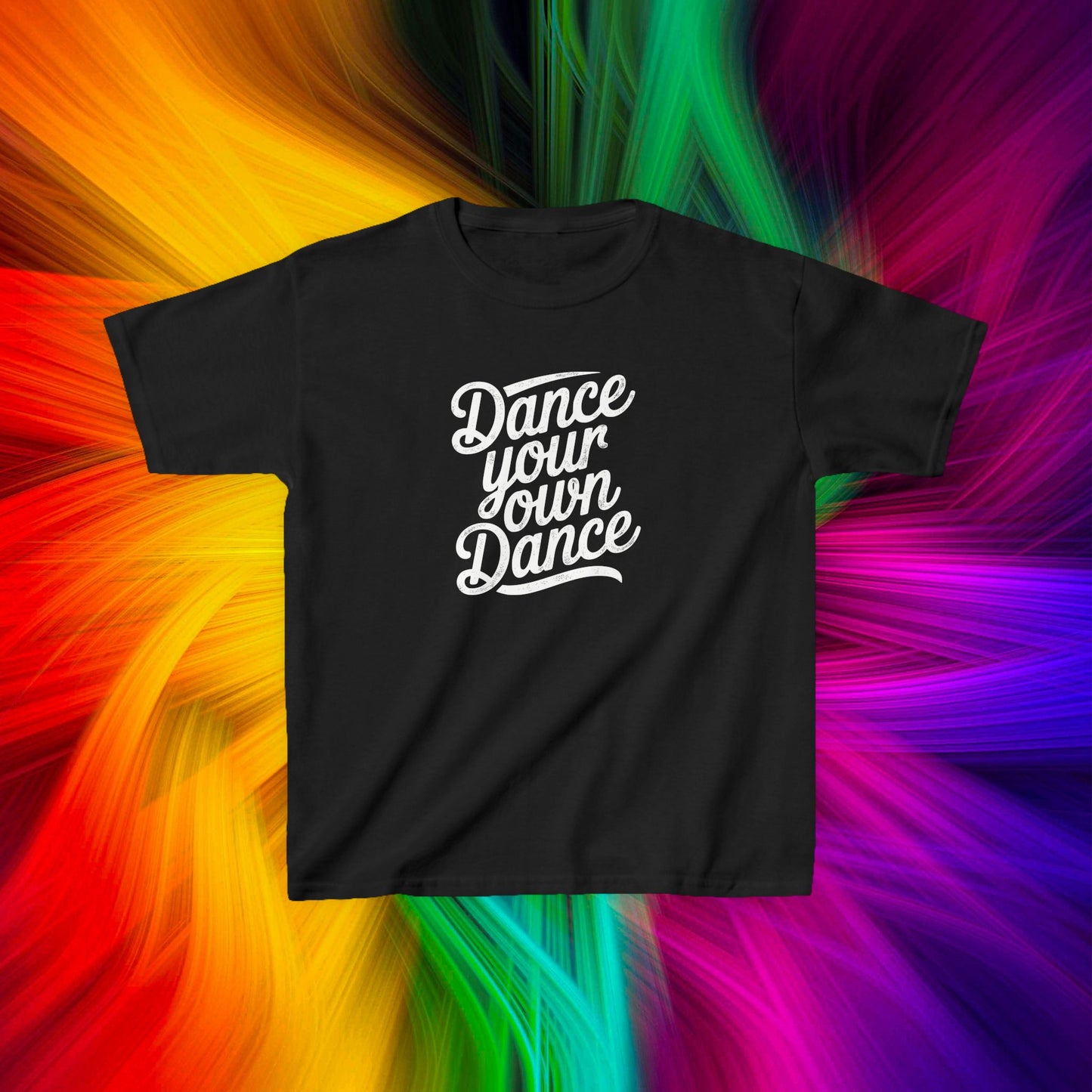 Kids Dance Your Own Dance T-Shirt, White Lettering