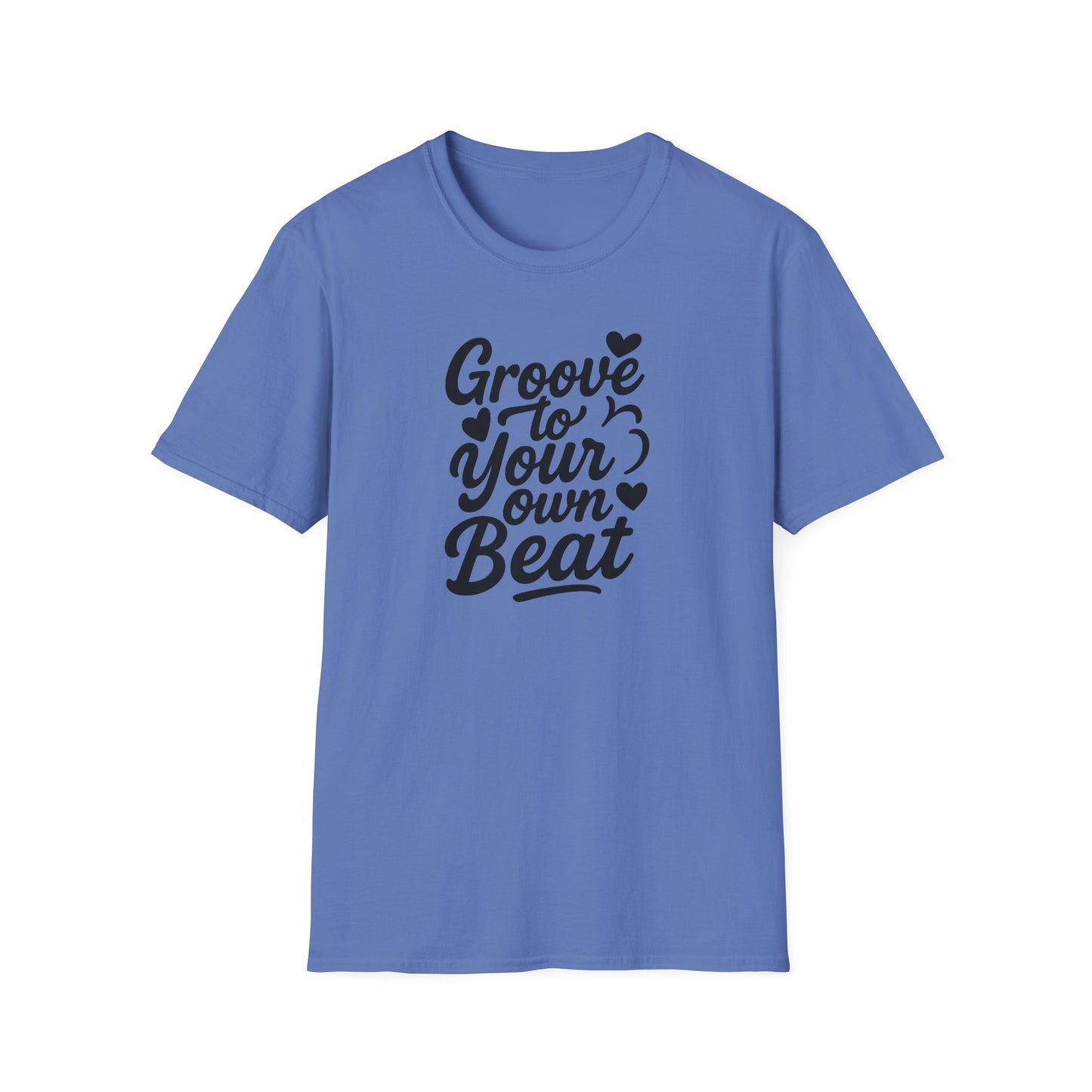 Groove to Your Own Beat T-Shirt, Black Lettering