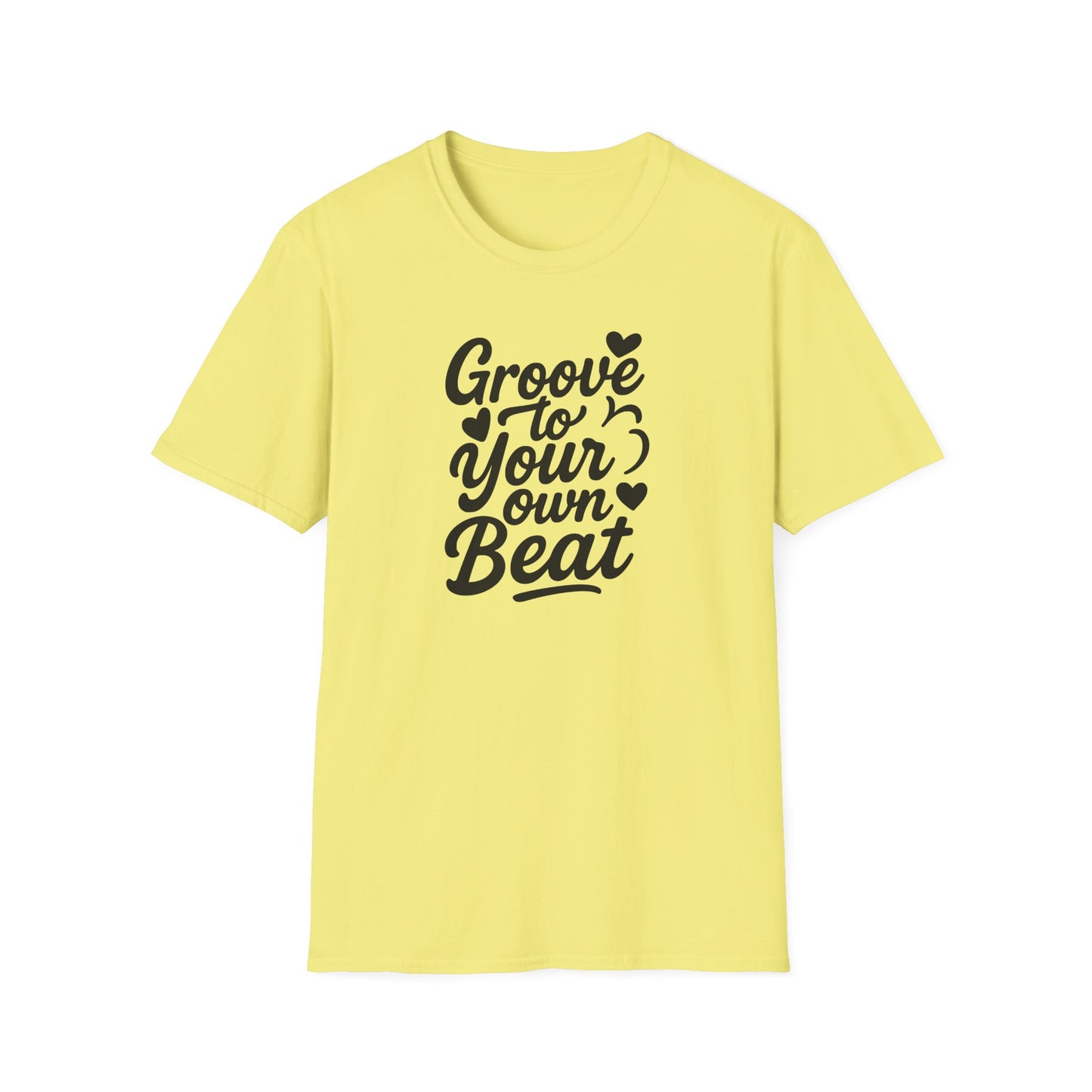 Groove to Your Own Beat T-Shirt, Black Lettering