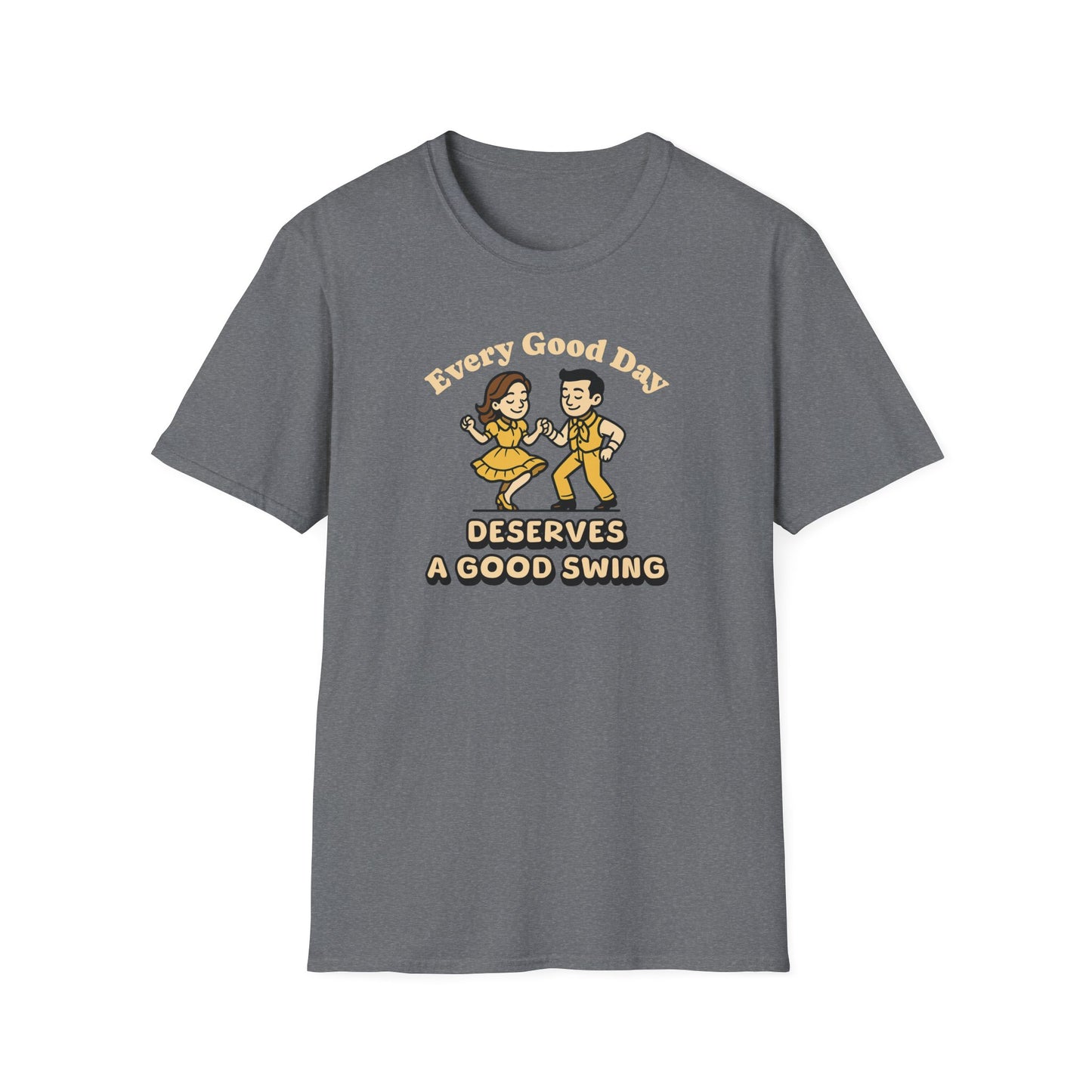 Every Good Day Deserves a Good Swing Square Dance T-Shirt