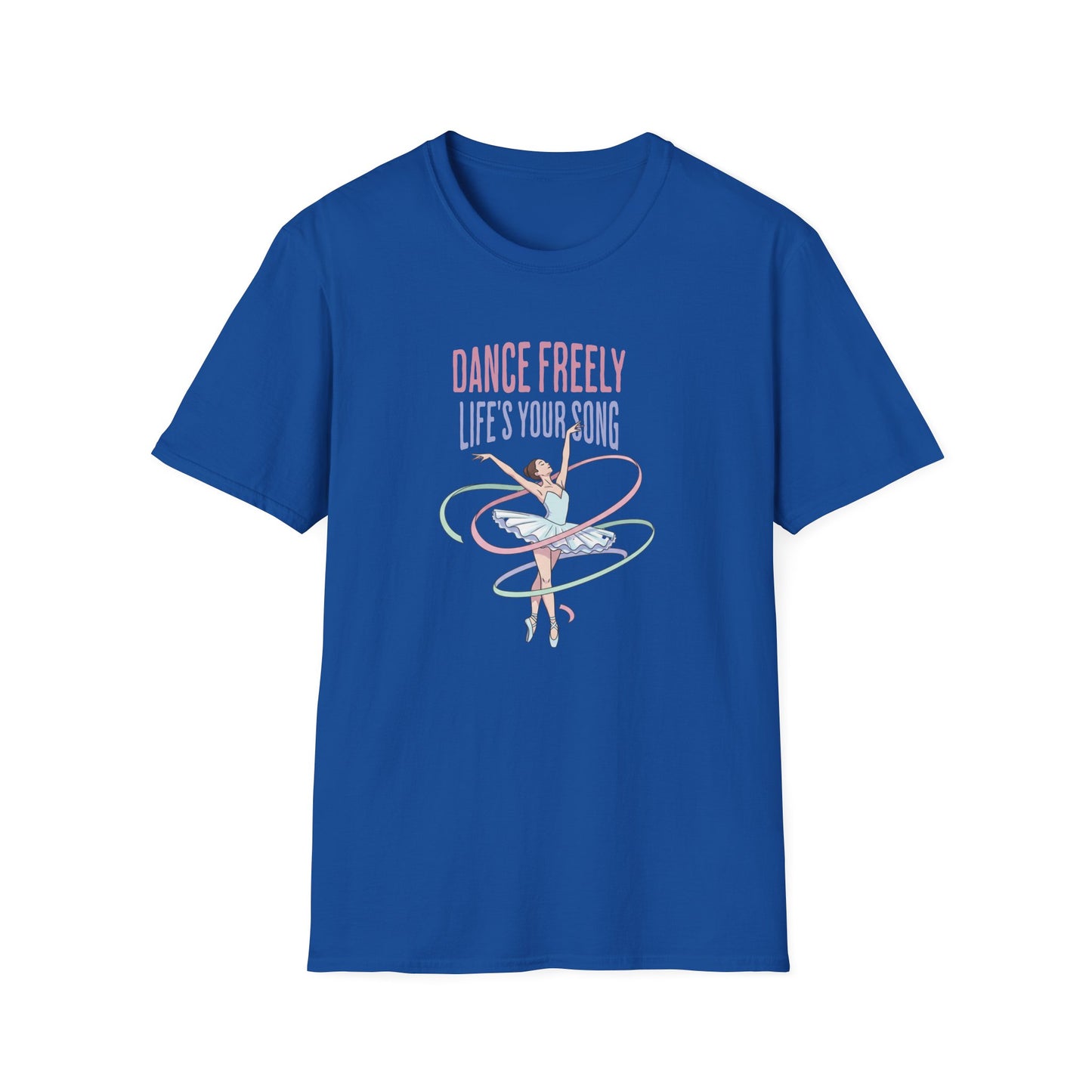 Dance Freely Life's Your Song T-Shirt