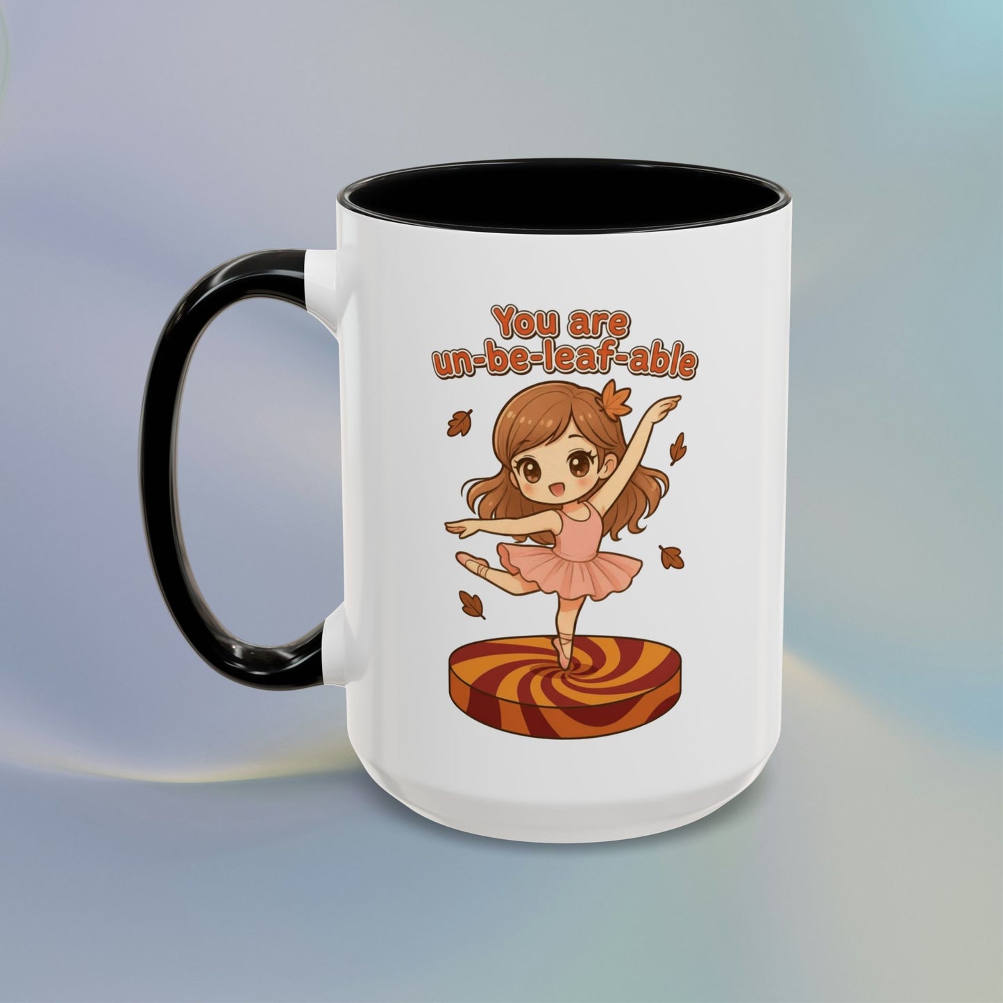 You are un-be-leaf-able Mug