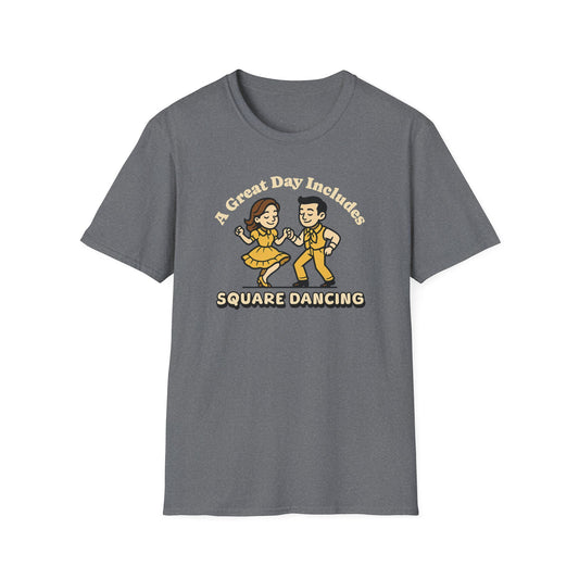 A Great Day Includes Square Dancing T-Shirt