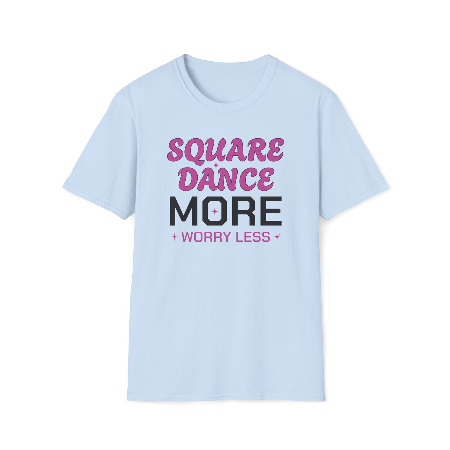 Square Dance More Worry Less T-Shirt
