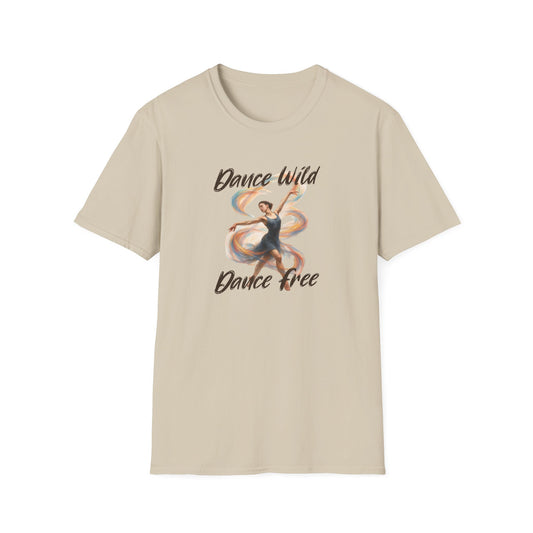 Dance Wild Dance Free T-Shirt