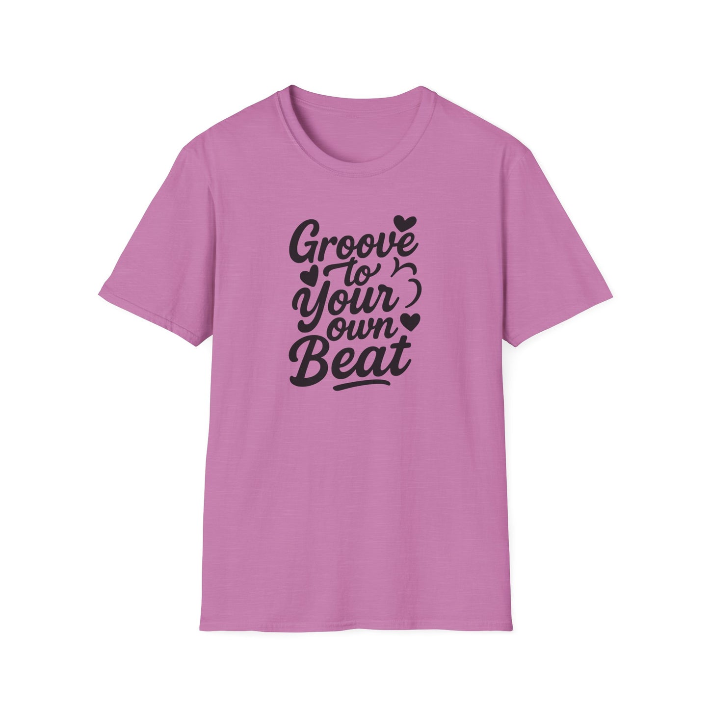 Groove to Your Own Beat T-Shirt, Black Lettering
