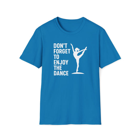Enjoy the Dance T-shirt