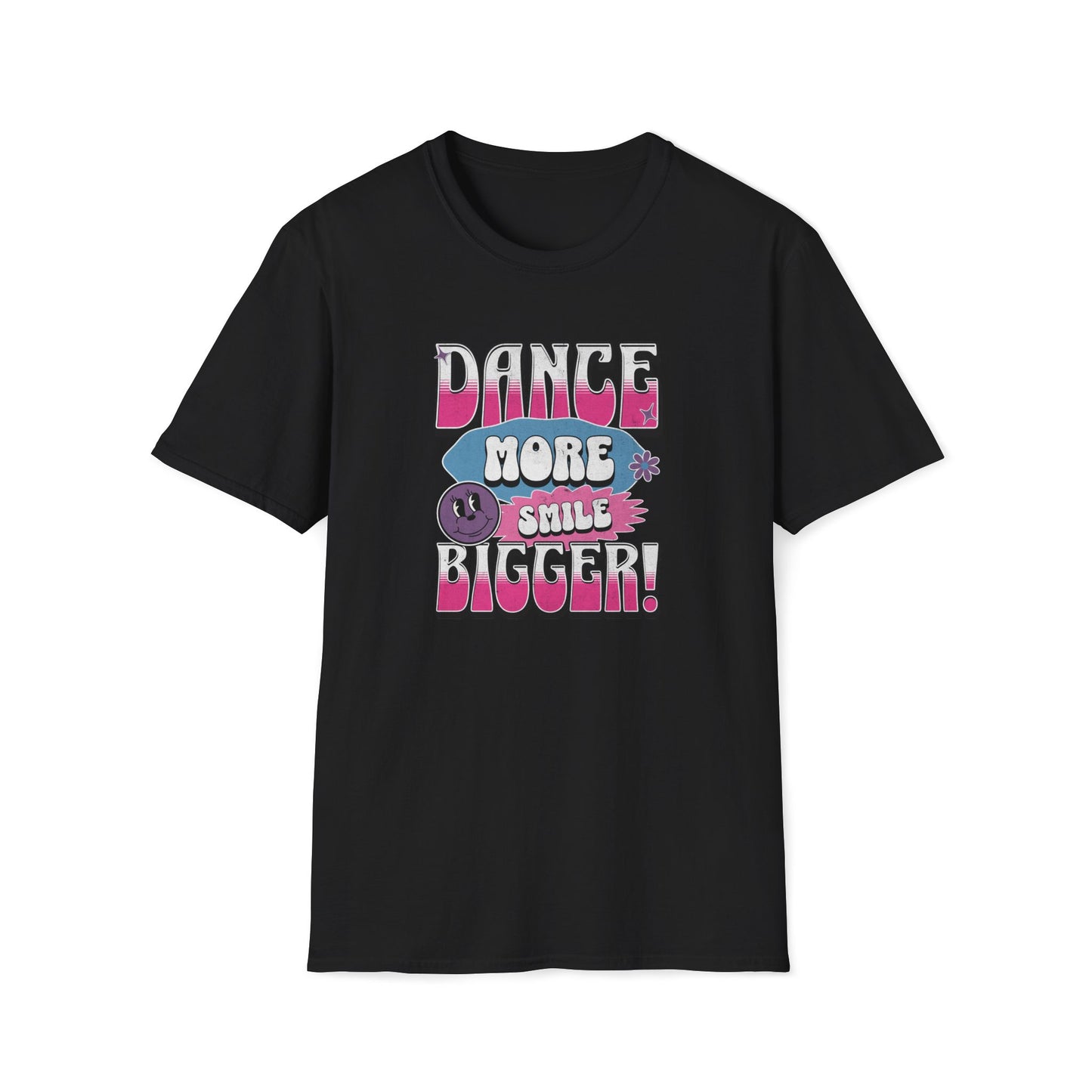 Dance More Smile Bigger T-Shirt