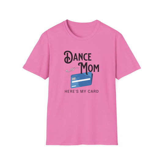 Dance Mom Credit Card T-Shirt