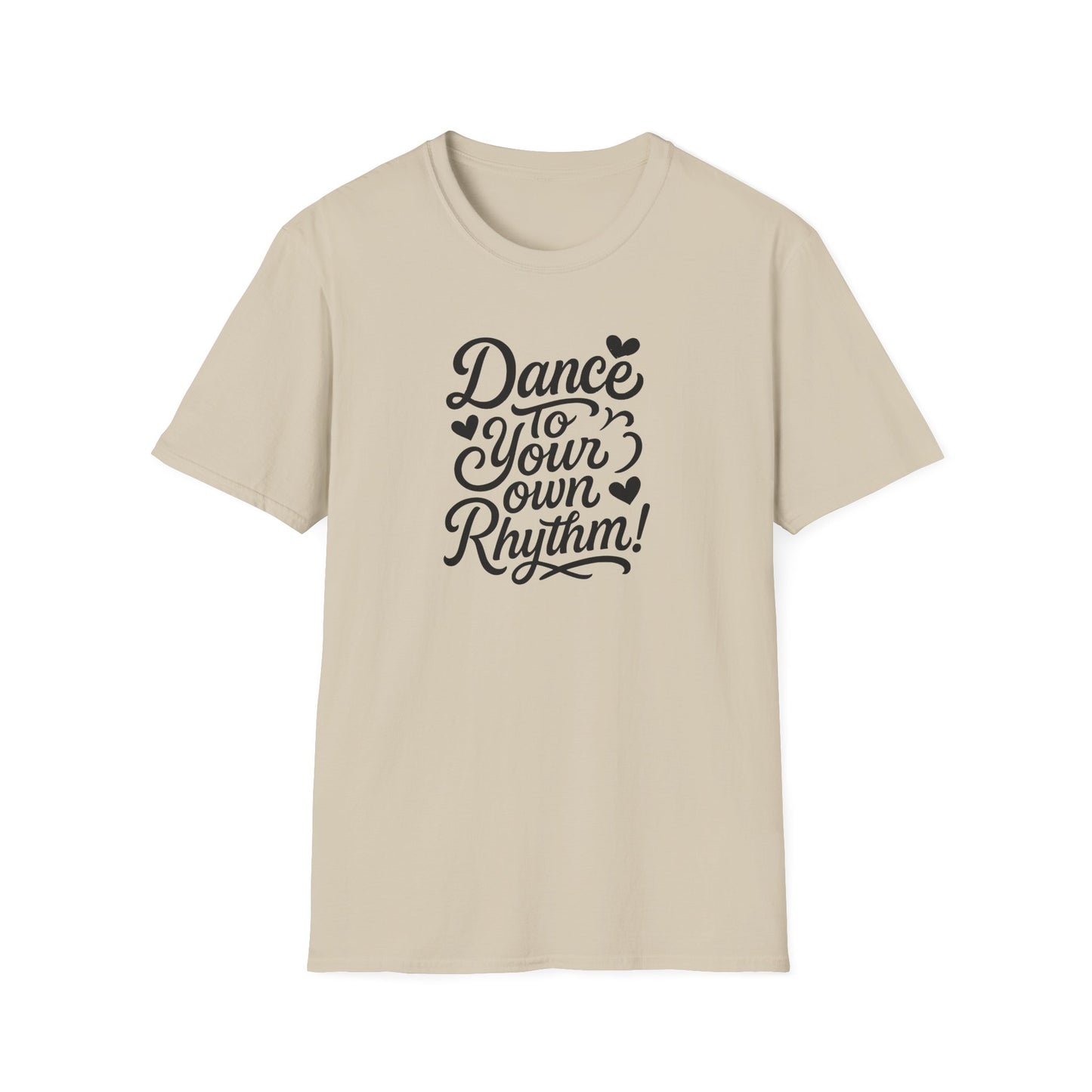 Dance to Your Own Rhythm T-Shirt, Black Lettering