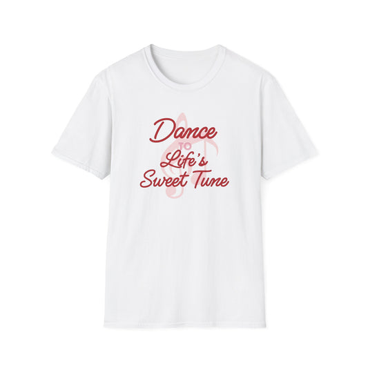 Dance to Life's Sweet Tune T-Shirt