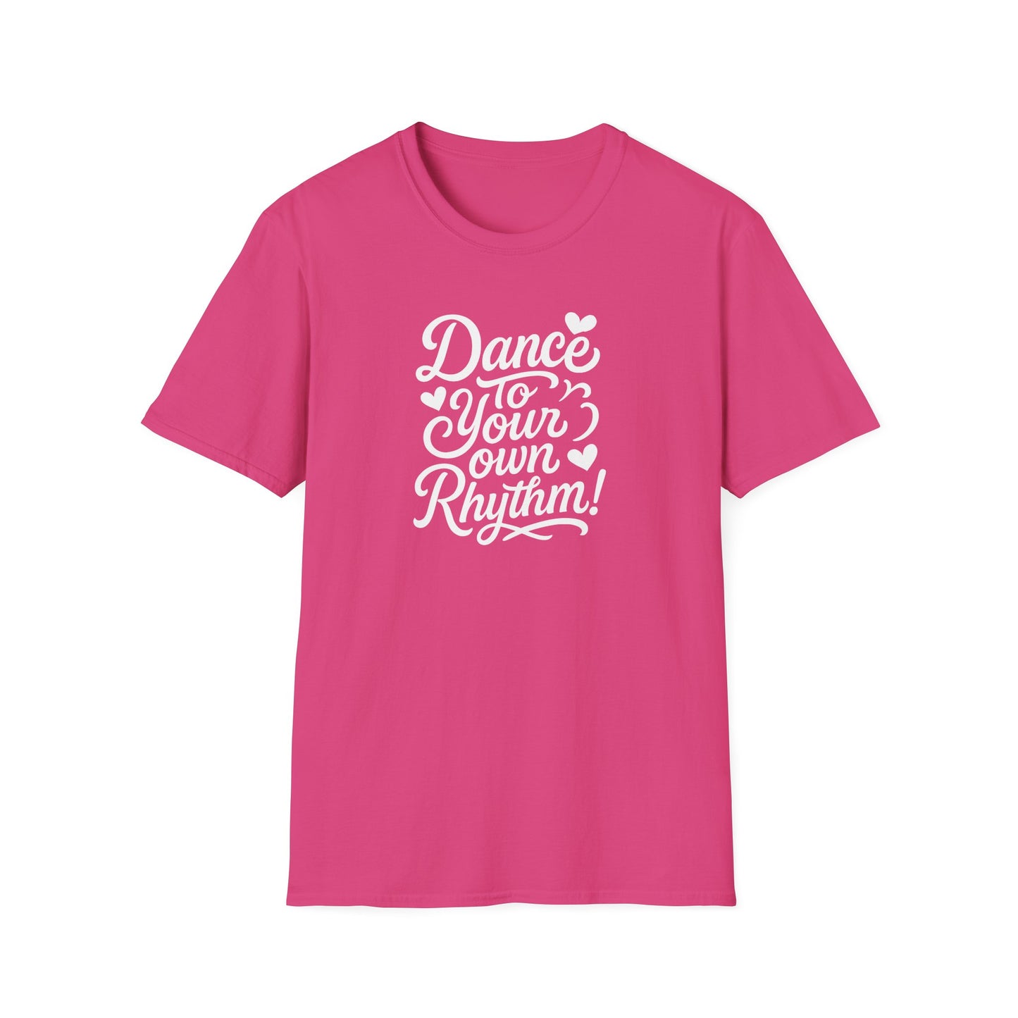 Dance to Your Own Rhythm T-Shirt, White Lettering