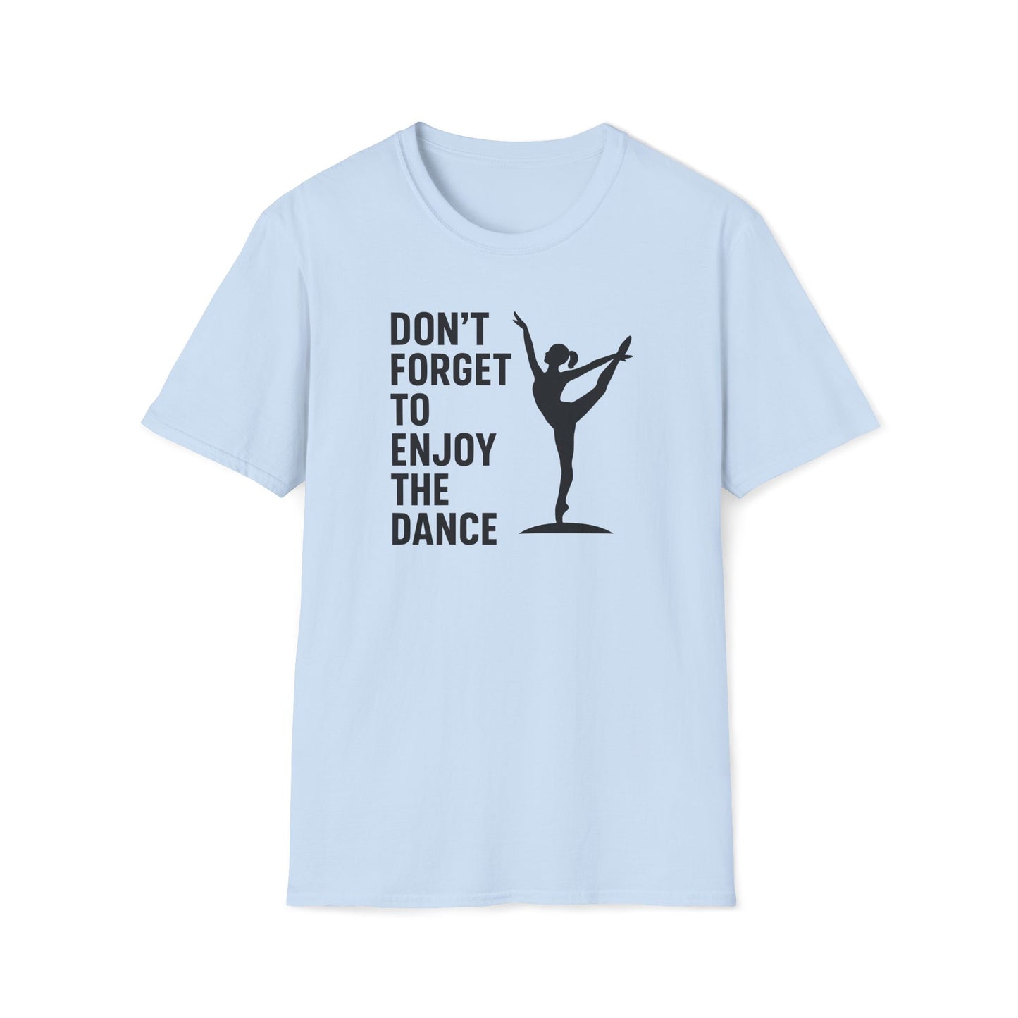 Enjoy the Dance T-shirt