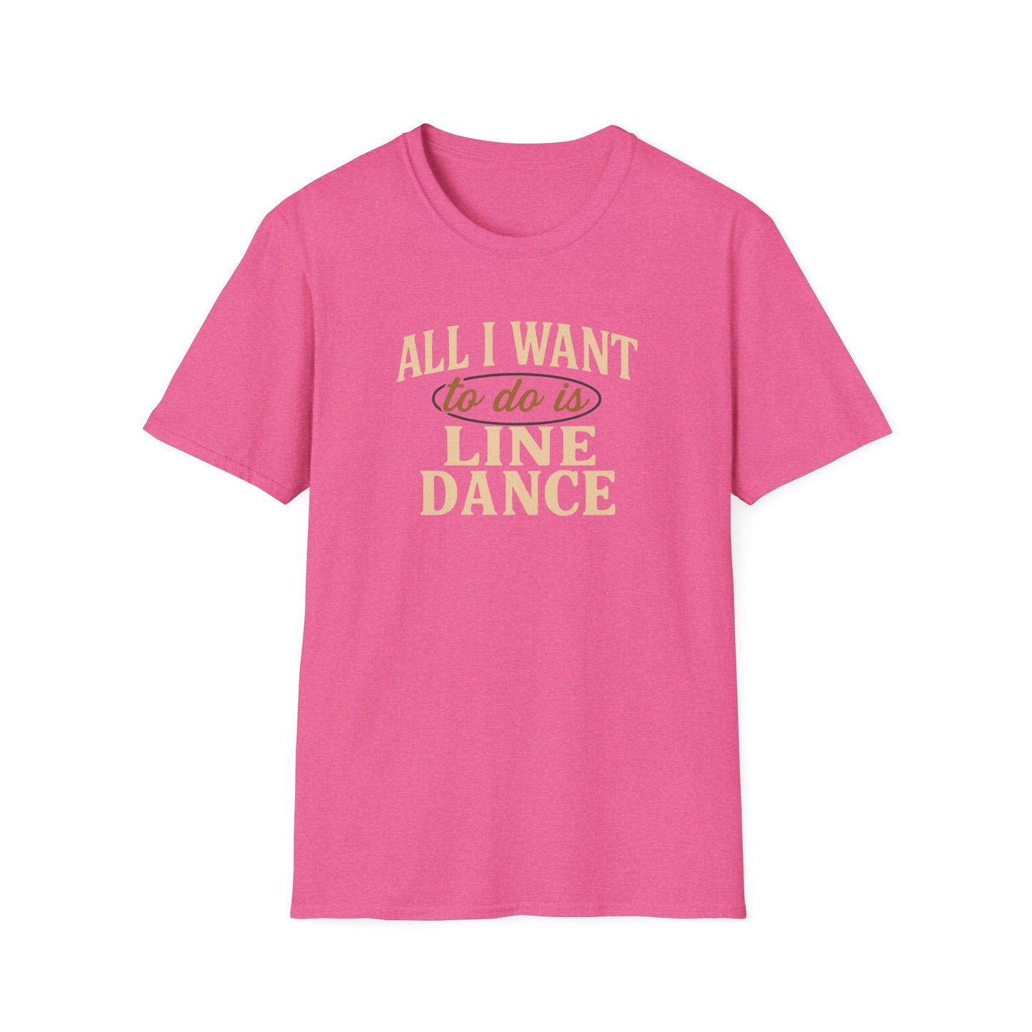 All I Want to Do is Line Dance T-Shirt