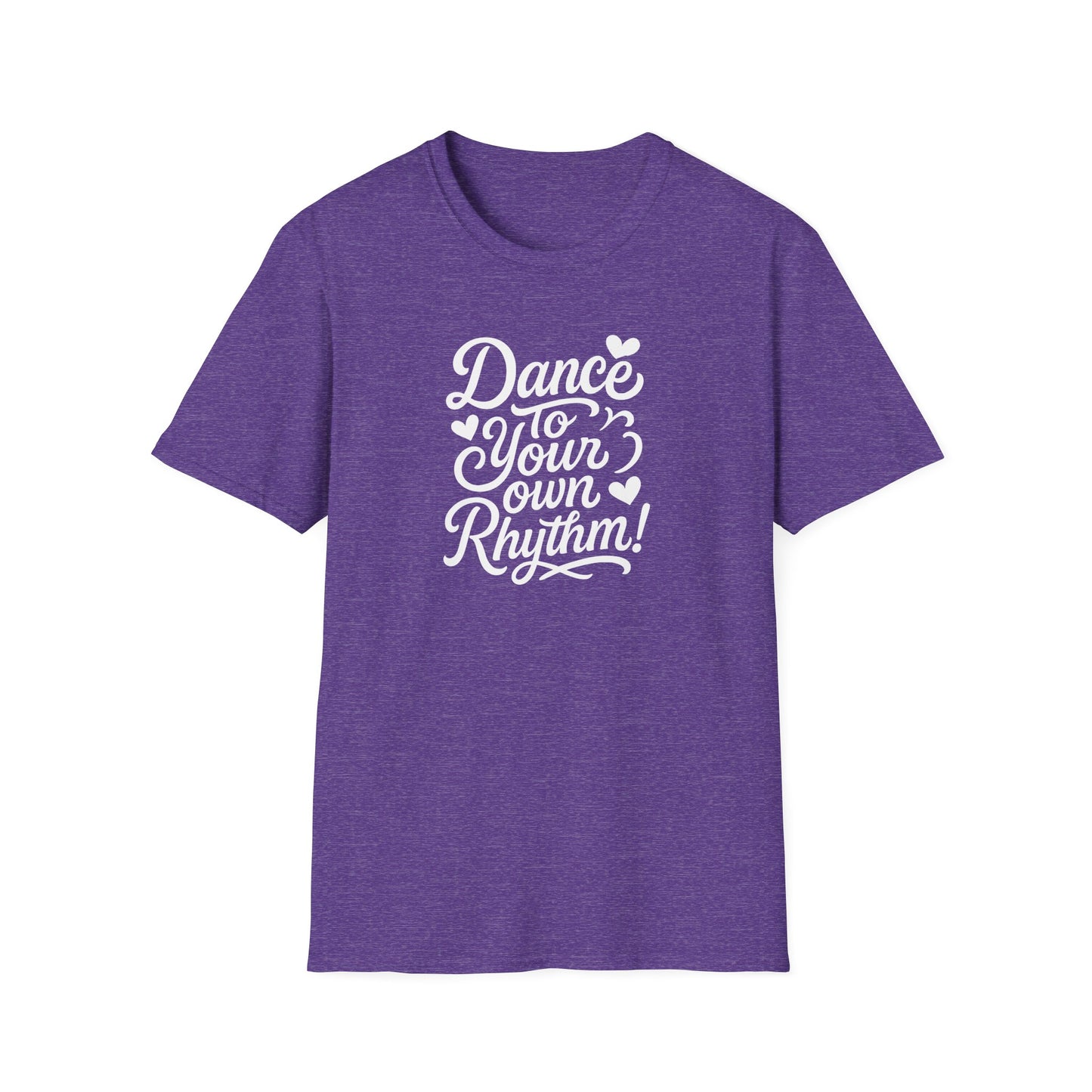 Dance to Your Own Rhythm T-Shirt, White Lettering