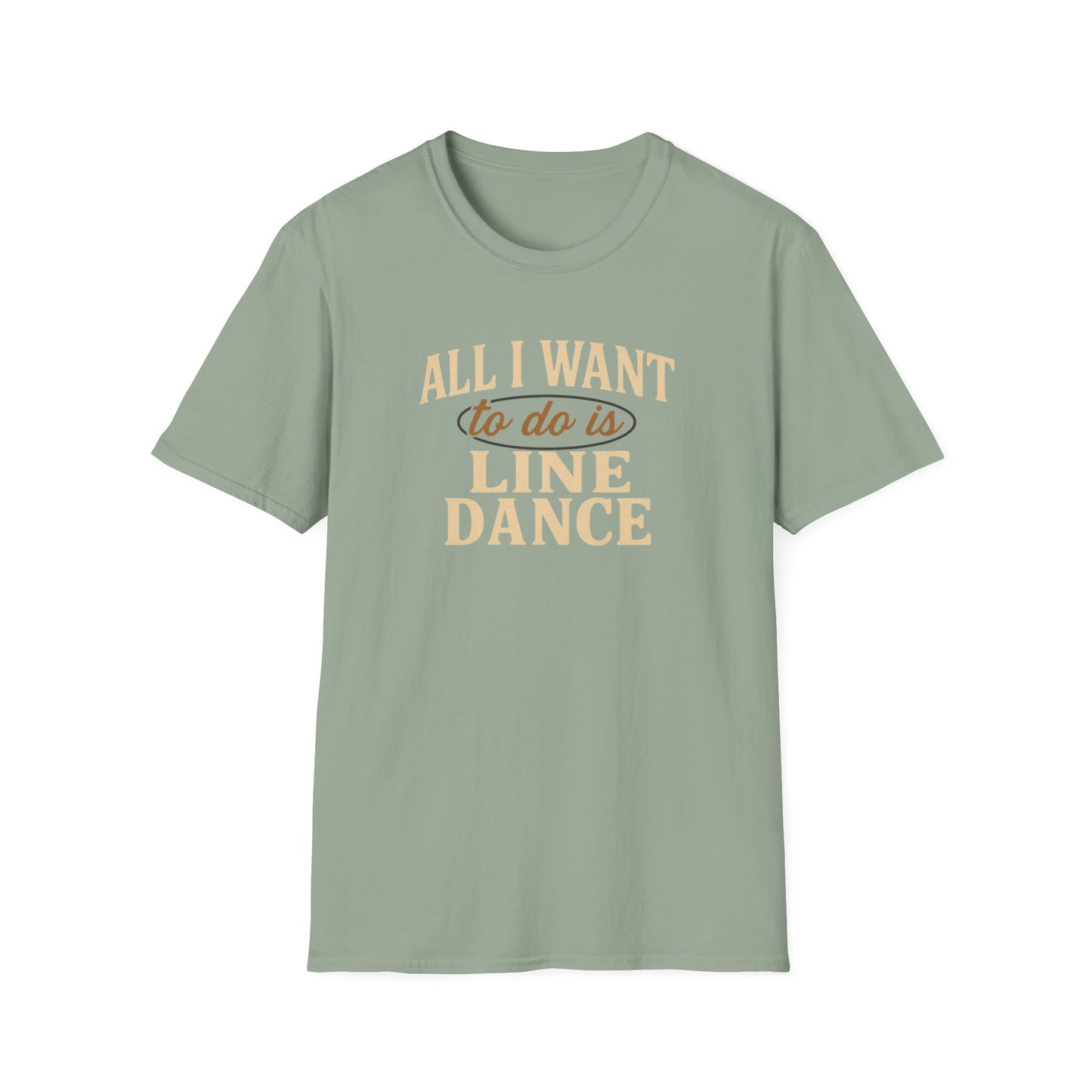 All I Want to Do is Line Dance T-Shirt