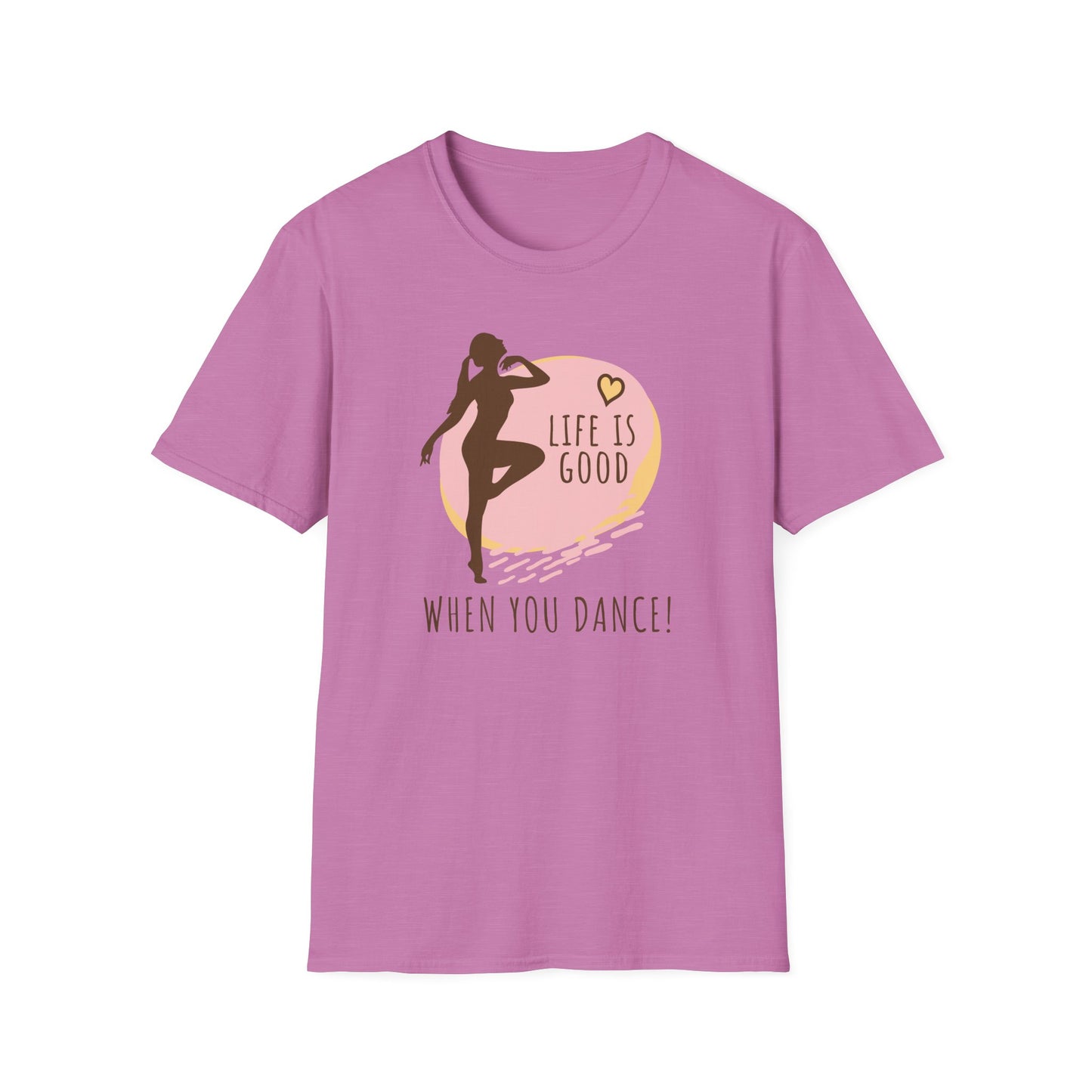 Life Is Good When You Dance T-Shirt