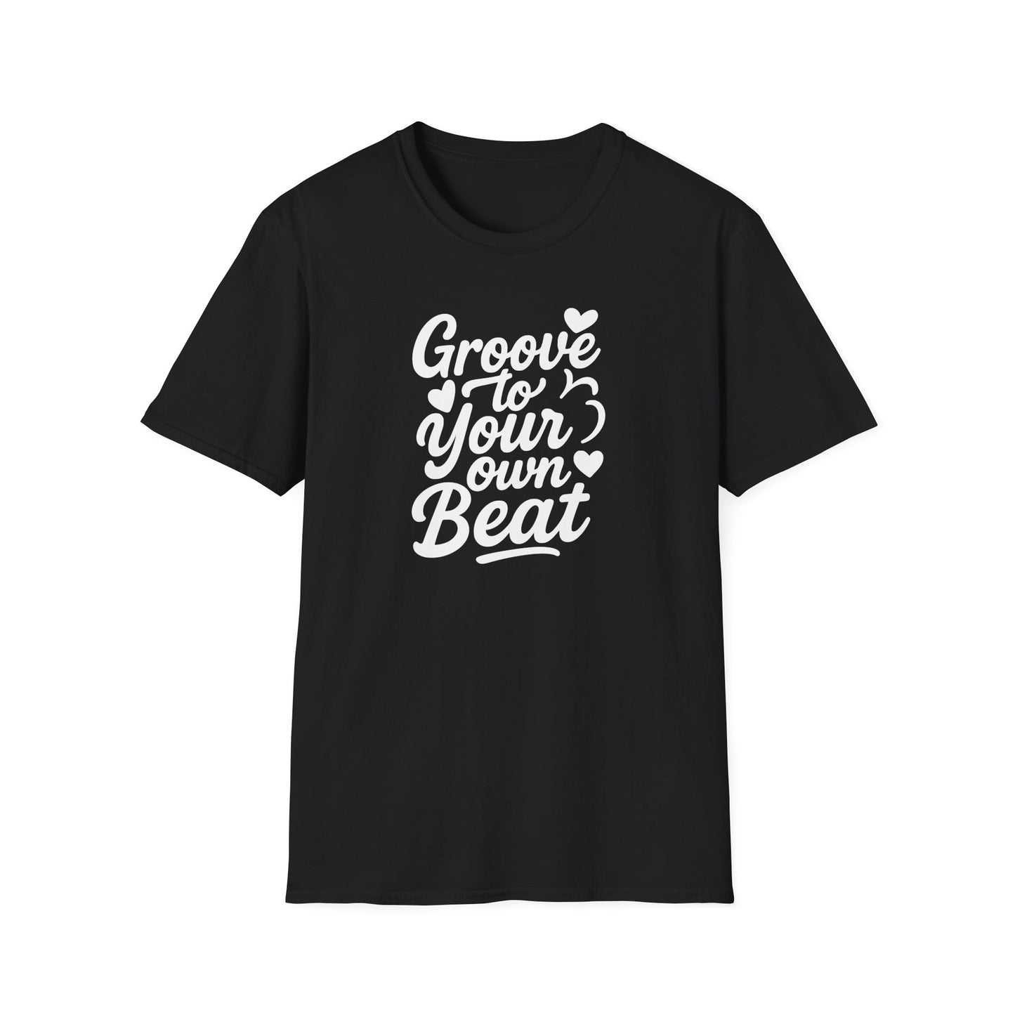 Groove to Your Own Beat T-Shirt, White Lettering