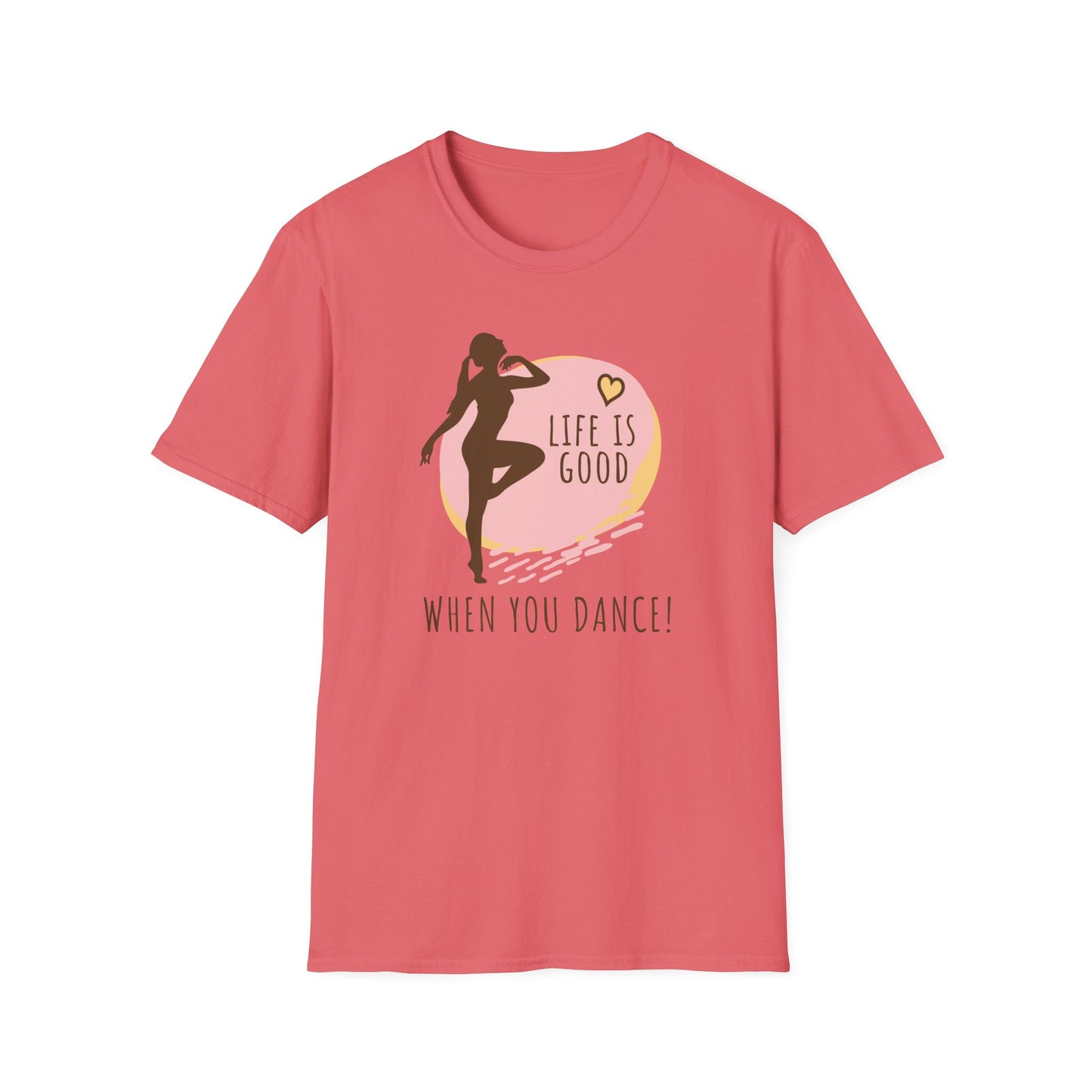 Life Is Good When You Dance T-Shirt