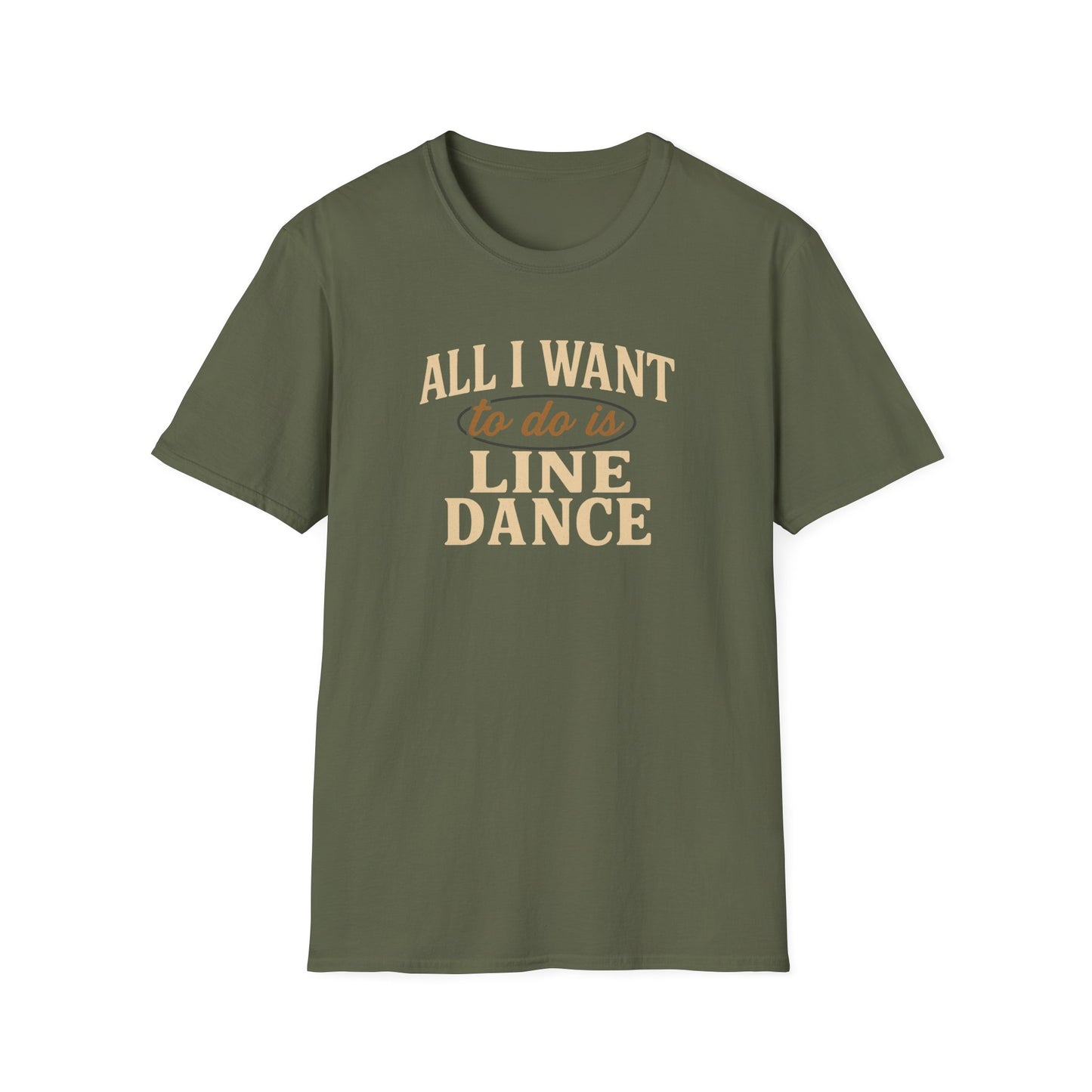 All I Want to Do is Line Dance T-Shirt