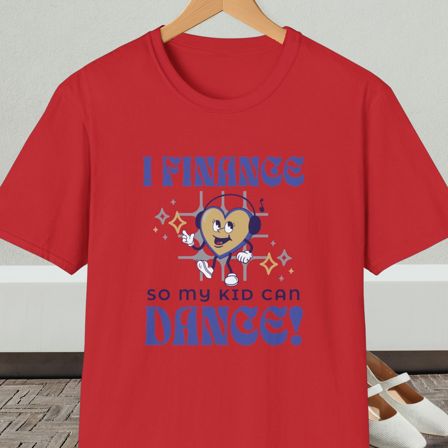 Red t-shirt with a dancing heart cartoon and text 'I Finance So My Kid Can Dance!