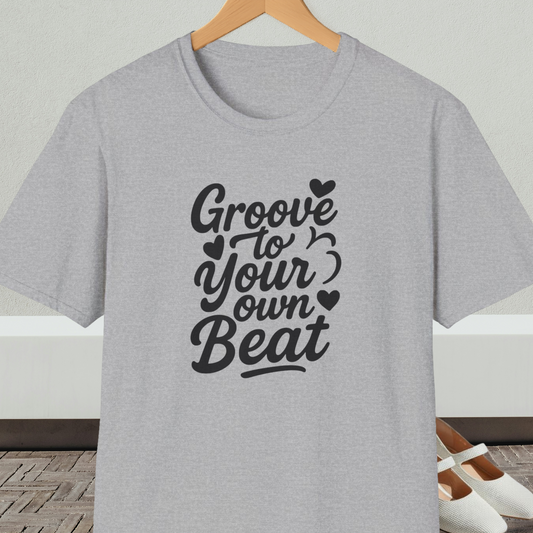 Gray tee shirt with 'Groove to Your own Beat' in black script letters